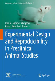 Title: Experimental Design and Reproducibility in Preclinical Animal Studies, Author: José M. Sánchez Morgado