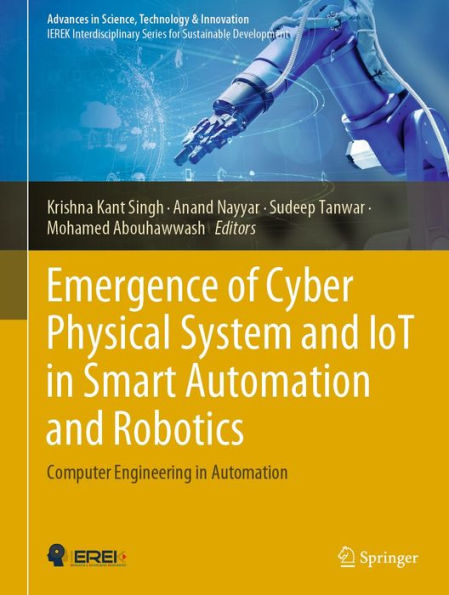 Emergence of Cyber Physical System and IoT in Smart Automation and Robotics: Computer Engineering in Automation