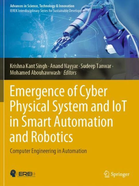 Emergence of Cyber Physical System and IoT Smart Automation Robotics: Computer Engineering
