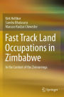 Fast Track Land Occupations in Zimbabwe: In the Context of the Zvimurenga