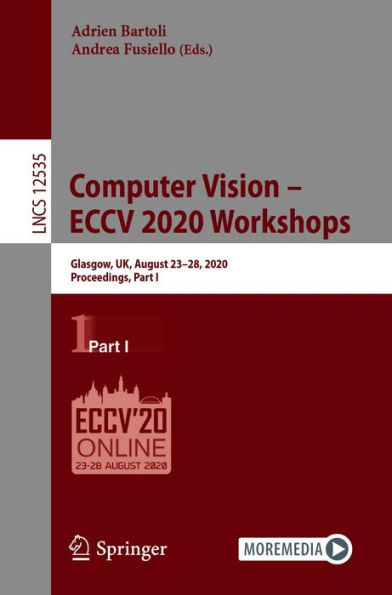 Computer Vision - ECCV 2020 Workshops: Glasgow, UK, August 23-28, 2020, Proceedings, Part I