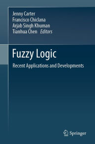 Title: Fuzzy Logic: Recent Applications and Developments, Author: Jenny Carter