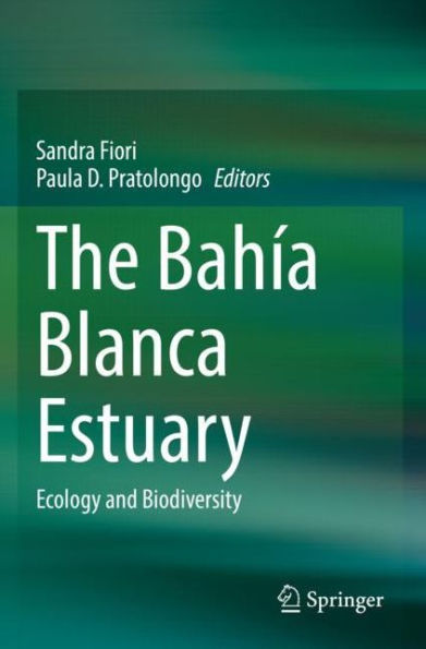 The Bahï¿½a Blanca Estuary: Ecology and Biodiversity