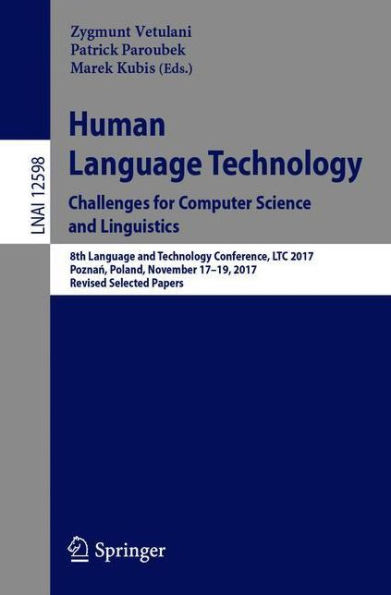 Human Language Technology. Challenges for Computer Science and Linguistics: 8th Language and Technology Conference, LTC 2017, Poznan, Poland, November 17-19, 2017, Revised Selected Papers