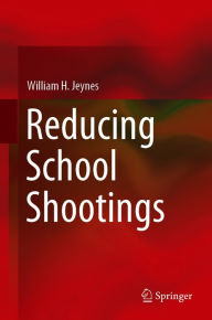 Title: Reducing School Shootings, Author: William H. Jeynes