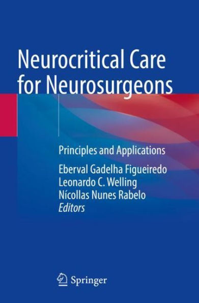 Neurocritical Care for Neurosurgeons: Principles and Applications