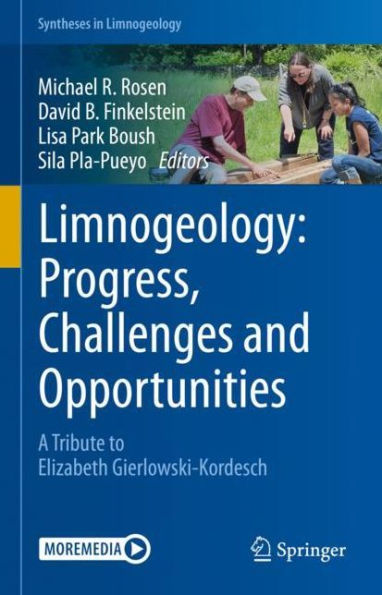 Limnogeology: Progress, Challenges and Opportunities: A Tribute to Elizabeth Gierlowski-Kordesch