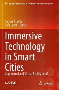 Title: Immersive Technology in Smart Cities: Augmented and Virtual Reality in IoT, Author: Sagaya Aurelia