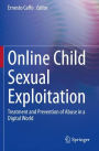 Online Child Sexual Exploitation: Treatment and Prevention of Abuse in a Digital World