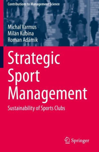 Strategic Sport Management: Sustainability of Sports Clubs