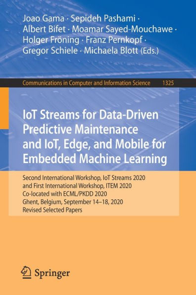 IoT Streams for Data-Driven Predictive Maintenance and IoT, Edge, Mobile Embedded Machine Learning: Second International Workshop, 2020, First ITEM Co-located with ECML/PKDD Ghent, Belgium, Septe