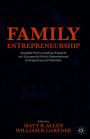 Family Entrepreneurship: Insights from Leading Experts on Successful Multi-Generational Entrepreneurial Families