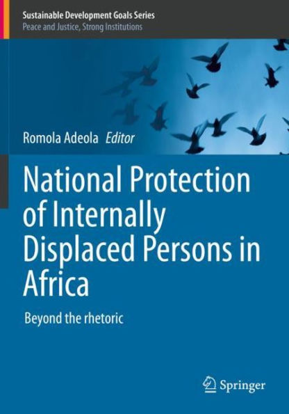National Protection of Internally Displaced Persons Africa: Beyond the rhetoric