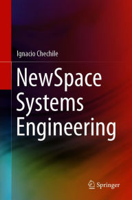 Title: NewSpace Systems Engineering, Author: Ignacio Chechile