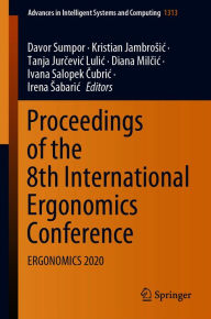 Title: Proceedings of the 8th International Ergonomics Conference: ERGONOMICS 2020, Author: Davor Sumpor