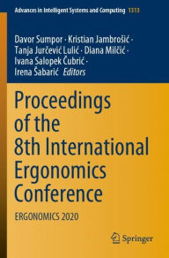 Title: Proceedings of the 8th International Ergonomics Conference: ERGONOMICS 2020, Author: Davor Sumpor
