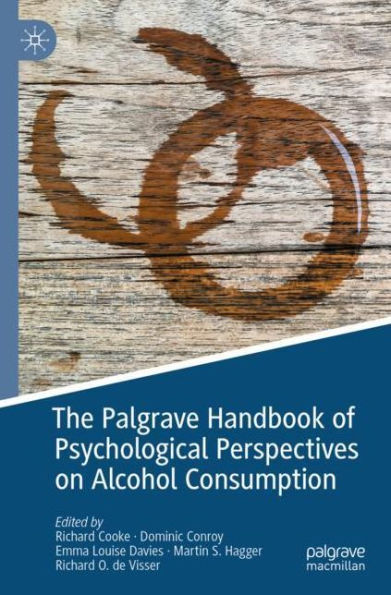 The Palgrave Handbook of Psychological Perspectives on Alcohol Consumption