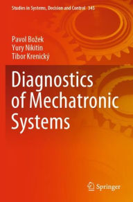 Title: Diagnostics of Mechatronic Systems, Author: Pavol Bozek