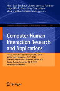 Title: Computer-Human Interaction Research and Applications: Second International Conference, CHIRA 2018, Seville, Spain, September 19-21, 2018 and Third International Conference, CHIRA 2019, Vienna, Austria, September 20-21, 2019, Revised Selected Papers, Author: Maria Jose Escalona