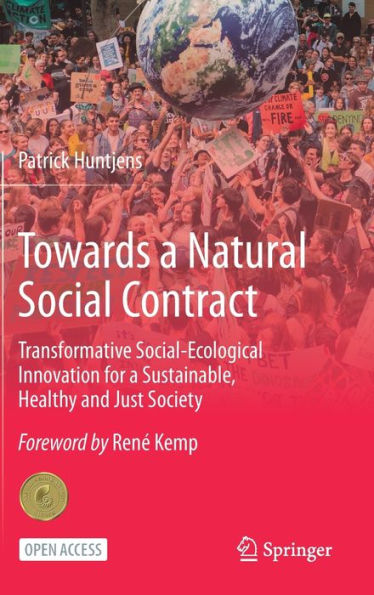 Towards a Natural Social Contract: Transformative Social-Ecological Innovation for a Sustainable, Healthy and Just Society