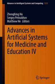 Title: Advances in Artificial Systems for Medicine and Education IV, Author: Zhengbing Hu