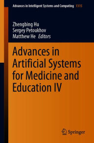 Title: Advances in Artificial Systems for Medicine and Education IV, Author: Zhengbing Hu