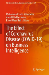 Title: The Effect of Coronavirus Disease (COVID-19) on Business Intelligence, Author: M.T. Alshurideh