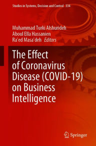 Title: The Effect of Coronavirus Disease (COVID-19) on Business Intelligence, Author: M.T. Alshurideh