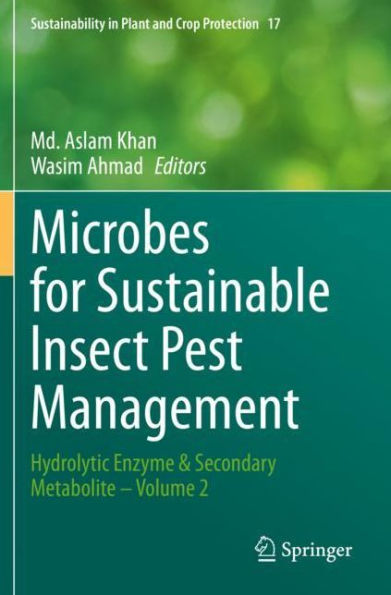 Microbes for Sustainable lnsect Pest Management: Hydrolytic Enzyme & Secondary Metabolite - Volume 2