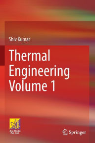 Title: Thermal Engineering Volume 1, Author: Shiv Kumar