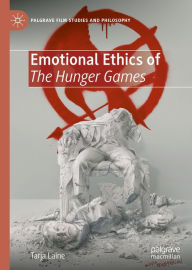 Title: Emotional Ethics of The Hunger Games, Author: Tarja Laine