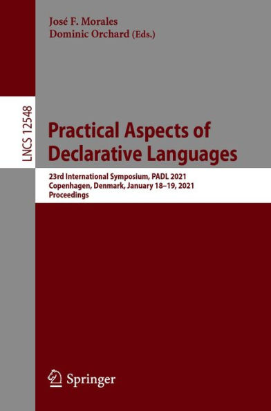 Practical Aspects of Declarative Languages: 23rd International Symposium, PADL 2021, Copenhagen, Denmark, January 18-19, 2021, Proceedings