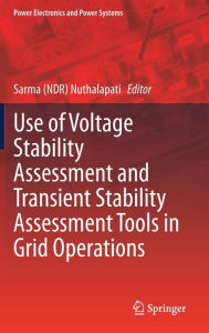 Title: Use of Voltage Stability Assessment and Transient Stability Assessment Tools in Grid Operations, Author: Sarma (NDR) Nuthalapati