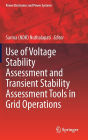 Use of Voltage Stability Assessment and Transient Stability Assessment Tools in Grid Operations