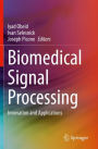 Biomedical Signal Processing: Innovation and Applications