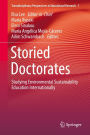 Storied Doctorates: Studying Environmental Sustainability Education Internationally