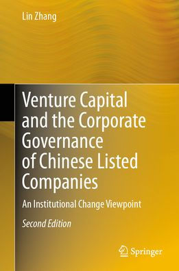 Venture Capital and the Corporate Governance of Chinese Listed Companies: An Institutional Change Viewpoint