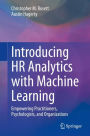 Introducing HR Analytics with Machine Learning: Empowering Practitioners, Psychologists, and Organizations