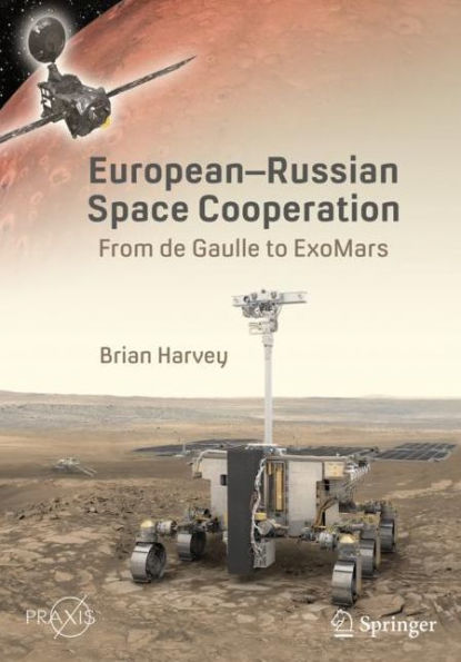 European-Russian Space Cooperation: From de Gaulle to ExoMars