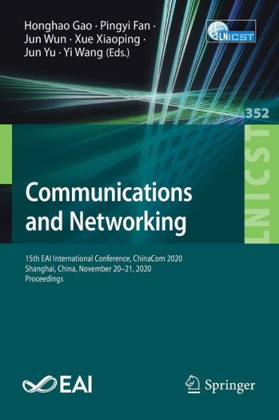 Communications and Networking: 15th EAI International Conference, ChinaCom 2020, Shanghai, China, November 20-21, Proceedings