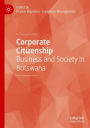 Corporate Citizenship: Business and Society in Botswana