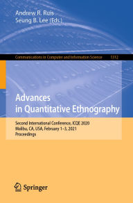 Title: Advances in Quantitative Ethnography: Second International Conference, ICQE 2020, Malibu, CA, USA, February 1-3, 2021, Proceedings, Author: Andrew R. Ruis