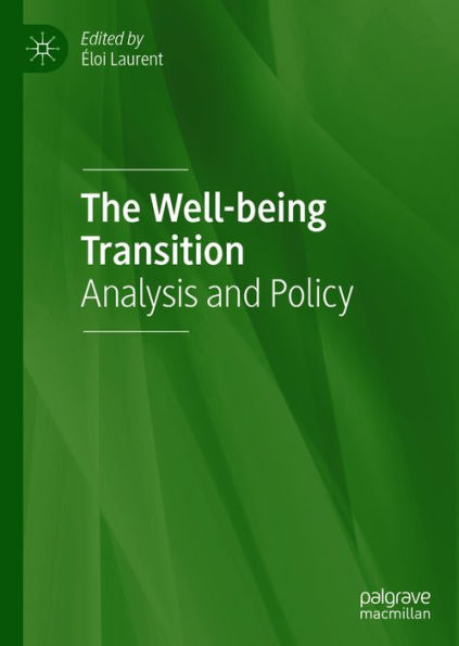 The Well-being Transition: Analysis and Policy