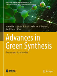 Title: Advances in Green Synthesis: Avenues and Sustainability, Author: Inamuddin