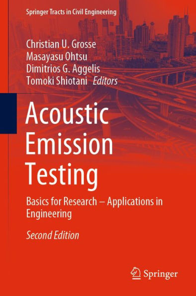 Acoustic Emission Testing: Basics for Research - Applications in Engineering