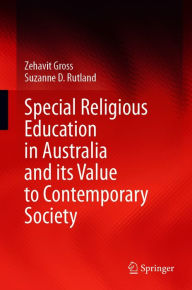 Title: Special Religious Education in Australia and its Value to Contemporary Society, Author: Zehavit Gross