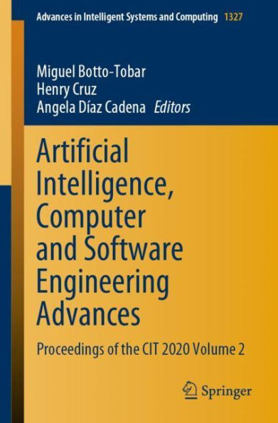 Artificial Intelligence, Computer and Software Engineering Advances: Proceedings of the CIT 2020 Volume 2