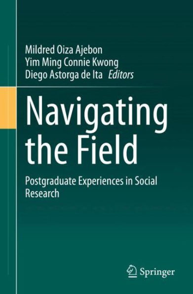 Navigating the Field: Postgraduate Experiences Social Research