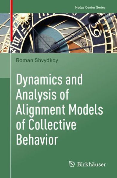 Dynamics and Analysis of Alignment Models Collective Behavior