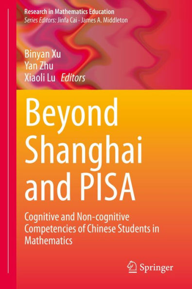 Beyond Shanghai and PISA: Cognitive and Non-cognitive Competencies of Chinese Students in Mathematics